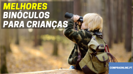 Melhores Binóculos para crianças