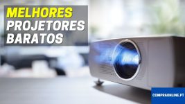 Melhores Projetores Baratos