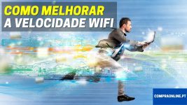 Como melhorar a sua velocidade wifi