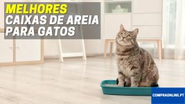 Melhores Caixas de Areia para Gatos