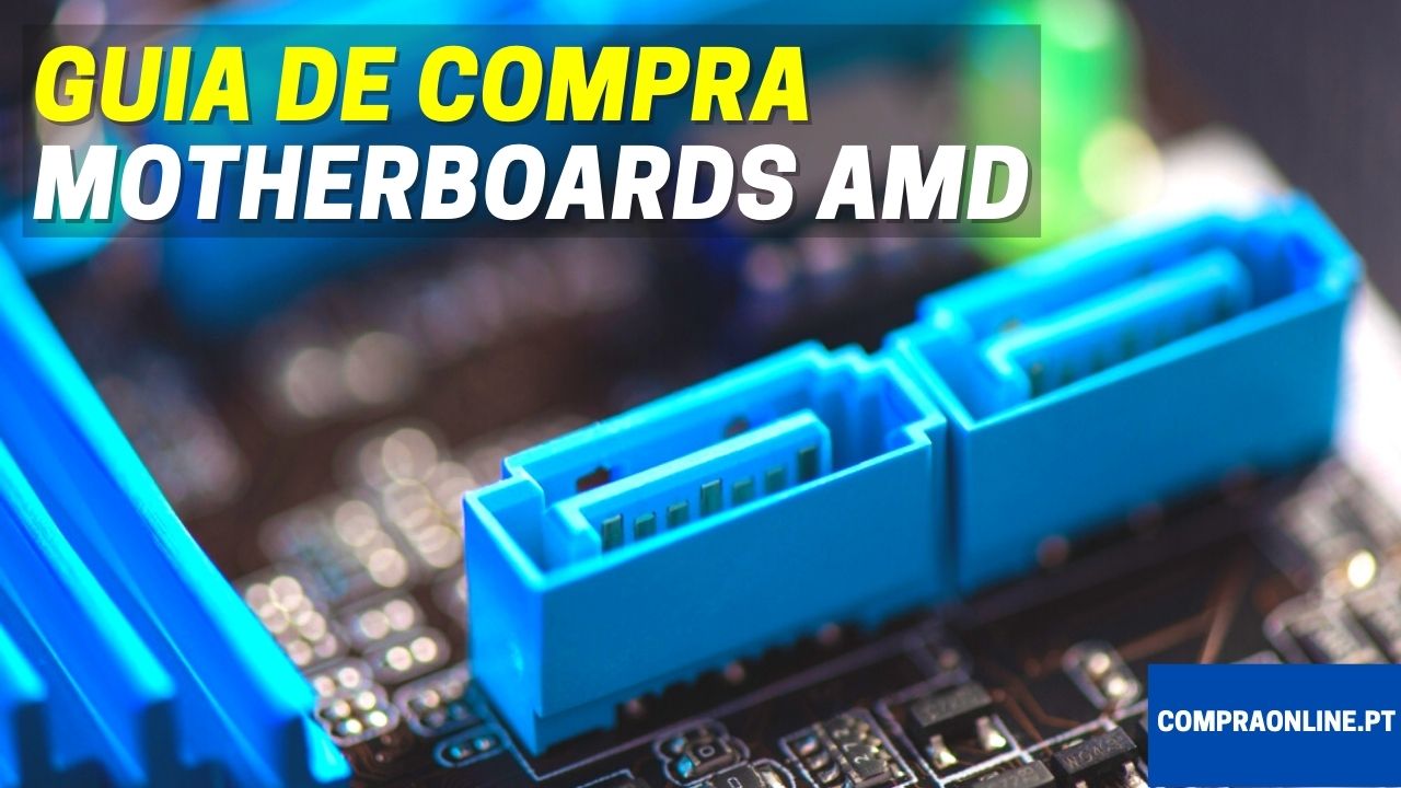 Guia de Compra de Motherboards AMD