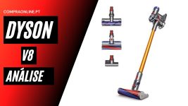 Dyson V8 Análise Completa V8 Animal V8 Motorhead V8 Absolute