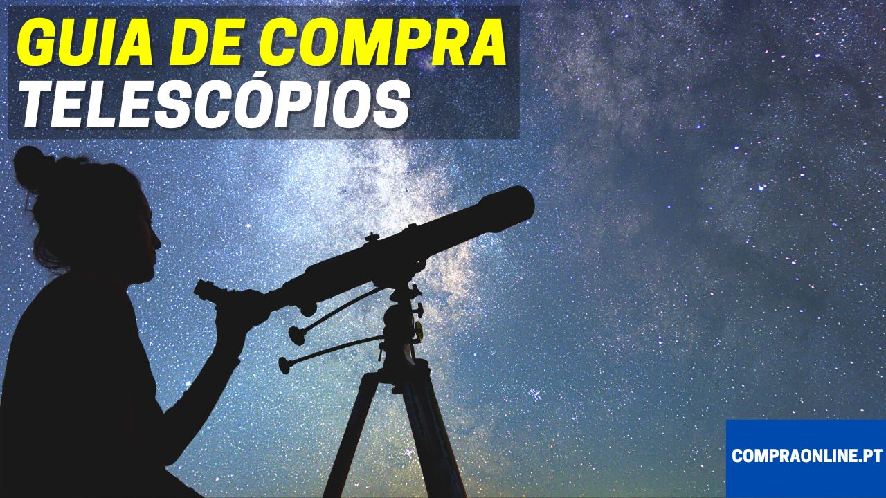 Guia de Compra de Telescópios | O que saber na altura de comprar um telescópio