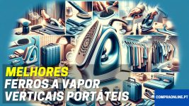 Melhores Ferros a vapor verticais portáteis