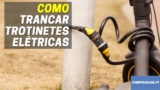 Como Trancar uma Trotinete Com Cadeado | Melhores Cadeados
