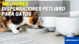 Dispensadores de Comida Automáticos Petlibro | Como Escolher o Melhor?