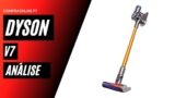 Dyson V7: Análise Completa