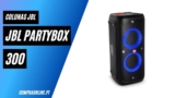 JBL Partybox 300: Análise Completa e Melhor Preço