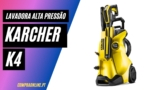 Karcher K4: Análise Completa | Lavadoras de alta Pressão