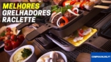Melhor Grelhador Raclette | Top Escolhas