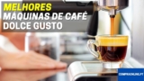 Melhor Máquina de Café Dolce Gusto | Top Escolhas