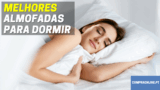 Melhores Almofadas para Dormir | Sono Perfeito