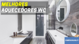 🥶 Melhores Aquecedores de WC | Diga Adeus ao Frio