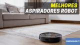Melhor Aspirador Robô | Os Mais Vendidos