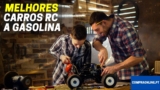 Melhores Carros Telecomandados a Gasolina | Top Escolhas