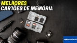 Melhores Cartões de Memória | Comparativa Profissional