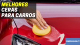Melhor Cera para Carros: Automóvel a Brilhar