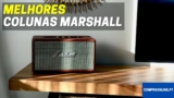 Melhores Colunas Marshall | Top Escolhas