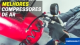 5 Melhores Compressores de Ar | Top Escolhas em Compressores