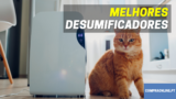 💦 Os Melhores Desumidificadores | Diga Adeus à Humidade