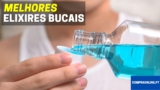 8 Melhores Elixires Bucais | Dentes e Gengivas Saudáveis