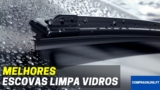 Melhores Escovas Limpa Vidros | Top Escolhas