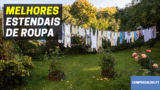 Melhor Estendal de Roupa: Qual é o Melhor?