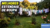Melhor Estendal de Roupa: Qual é o Melhor?