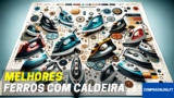 Os 5 Melhores Ferros Com Caldeira | Vapor | Top Escolhas