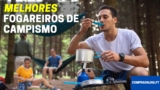 7 Melhores Fogareiros de Campismo | Acampe em Segurança