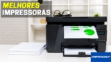 Melhores Impressoras | Low Cost e Melhor Preço Qualidade