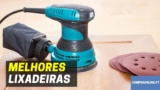 As Melhores Lixadeiras | 36 Lixadeiras Analisadas