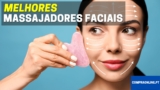 7 Melhores Massajadores Faciais | Jade, Elétricos, Sónicos
