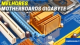 Melhor Motherboard Gigabyte | Comparativa Profissional