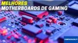 Melhor Motherboard Para Gaming | Comparativa Profissional