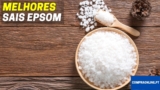 Sal Epsom: Qual é o Melhor? Top Escolhas