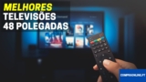 Melhor TV de 48 polegadas | Comparação Profissional