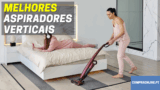 Melhor Aspirador Vertical | Comparação dos Melhores