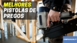 Melhor Pistola de Pregos | Top Preço Qualidade