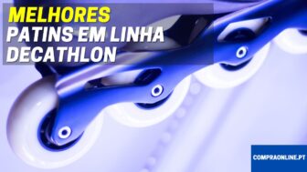Patins Em Linha Decathlon | Quais são os melhores?