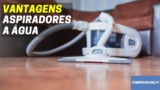 Vantagens dos Aspiradores a Água | Limpeza Perfeita