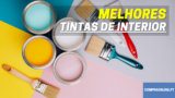 Top 6 Melhores Tintas de Interior | Pinte como um Profissional